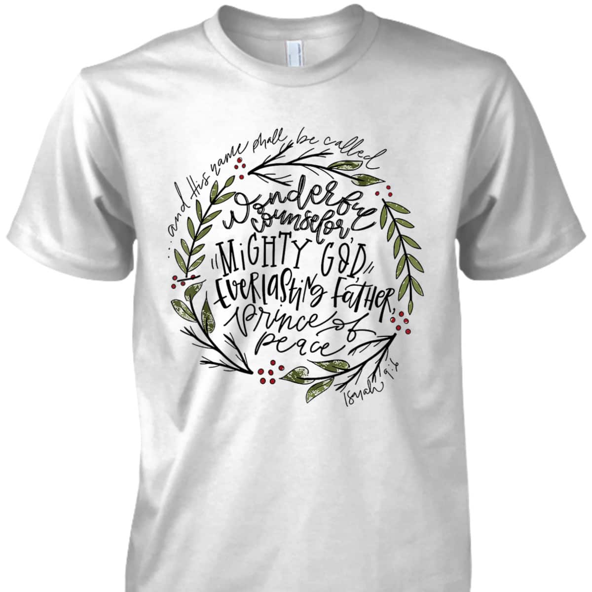 Wonderful Counselor Mighty God Isaiah Christian Christmas T-Shirt Wonderful Counselor Mighty God Isaiah Christian Christmas T-Shirt