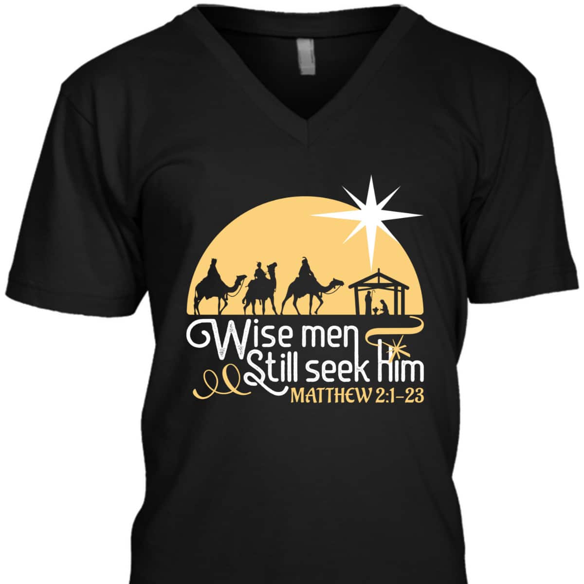 Christian Wise Men Still Seek Him T-Shirt Christian Wise Men Still Seek Him T-Shirt