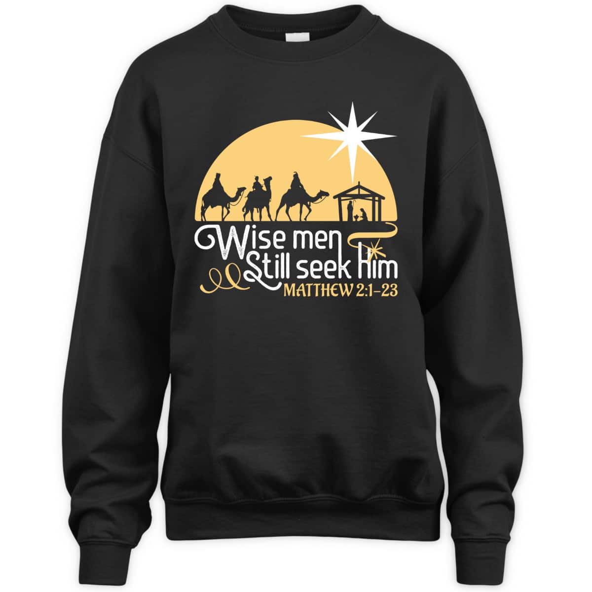 Christian Wise Men Still Seek Him T-Shirt Christian Wise Men Still Seek Him T-Shirt