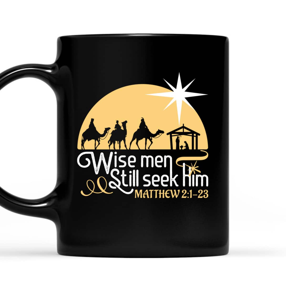 Christian Wise Men Still Seek Him T-Shirt Christian Wise Men Still Seek Him T-Shirt