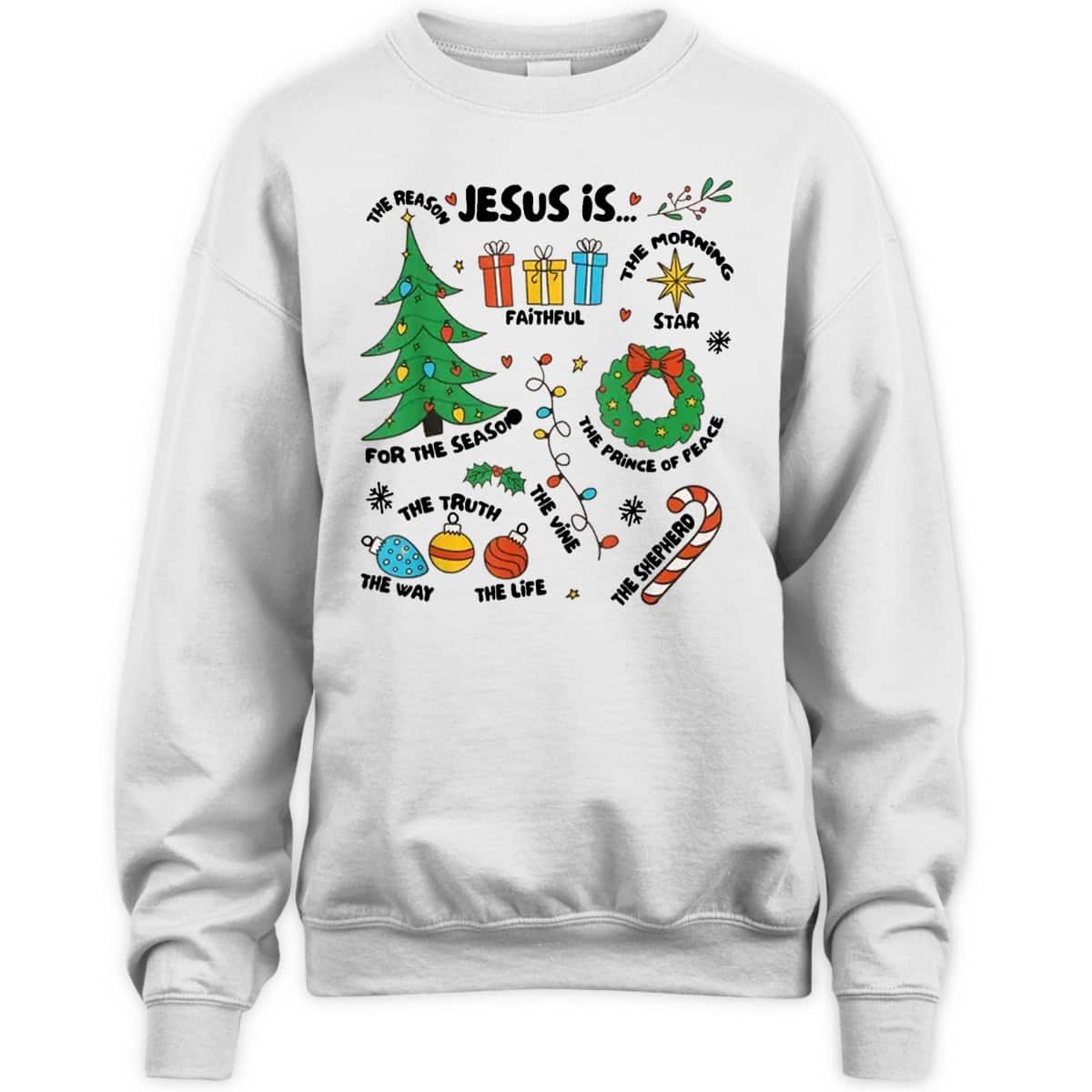 Jesus Is Reason Truth Way Life Faith Christian Christmas T-Shirt Jesus Is Reason Truth Way Life Faith Christian Christmas T-Shirt