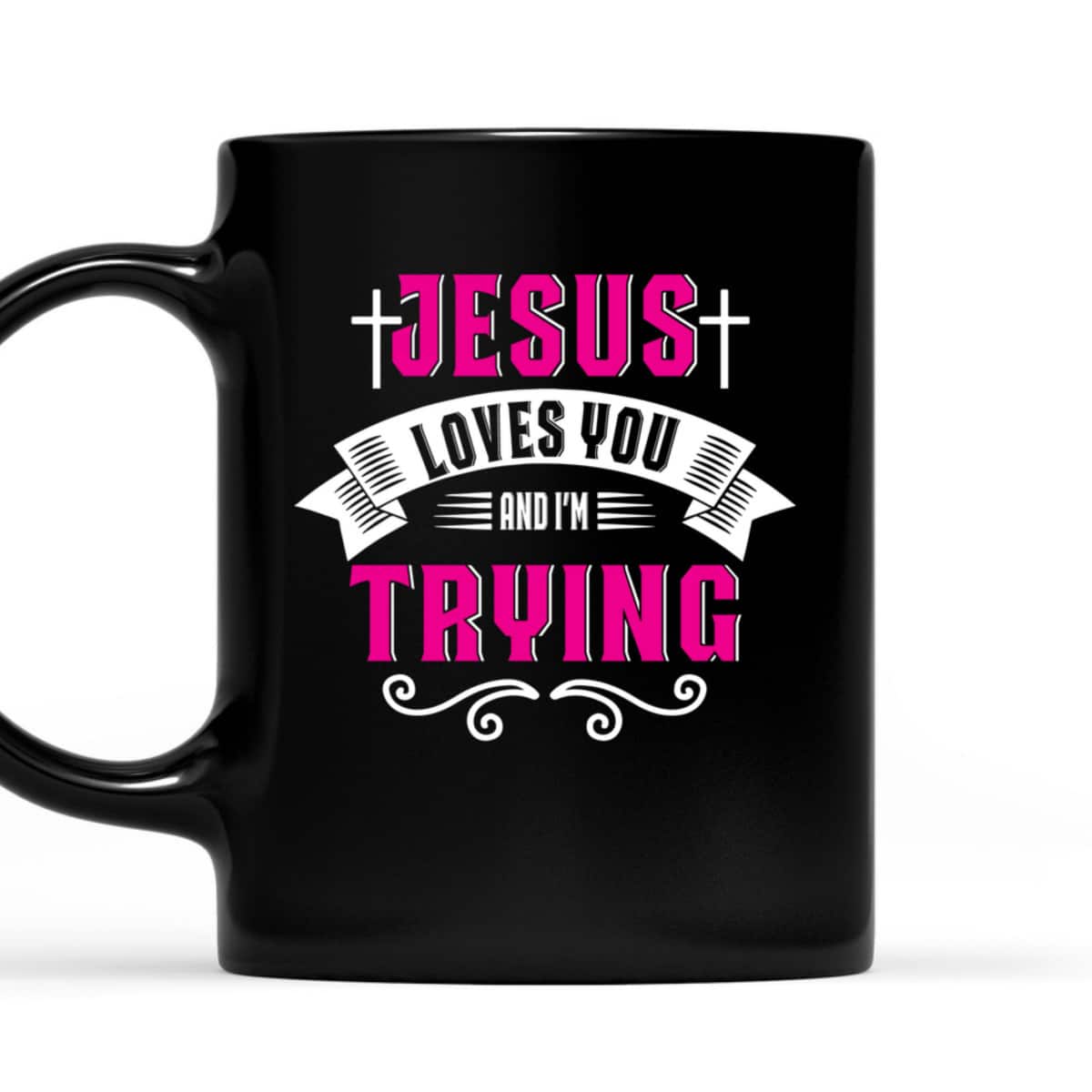 Jesus Loves You I'm Trying Funny Christian Faith Christmas T-Shirt Jesus Loves You I'm Trying Funny Christian Faith Christmas T-Shirt