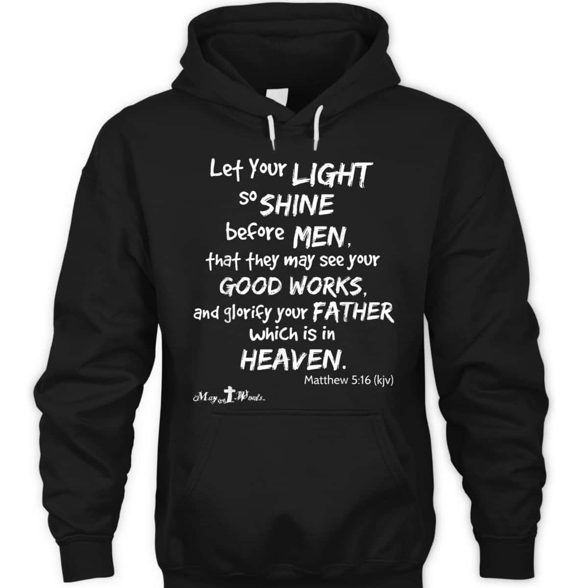Let Your Light So Shine Before Men Matthew 516 Christian T-Shirt