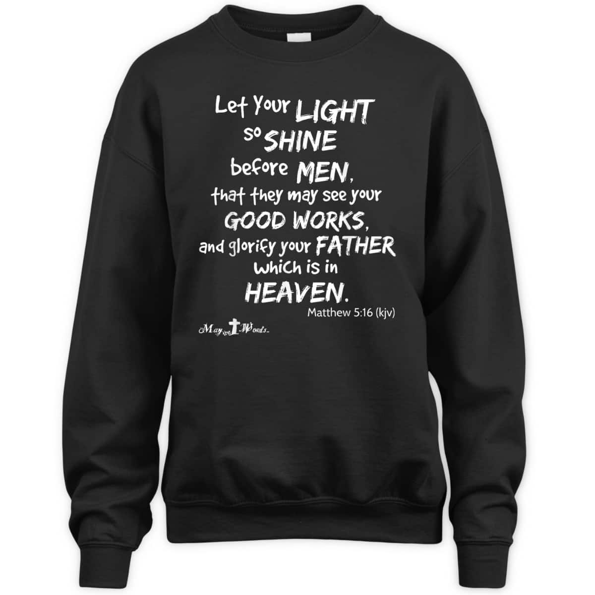 Let Your Light So Shine Before Men Matthew 516 Christian T-Shirt