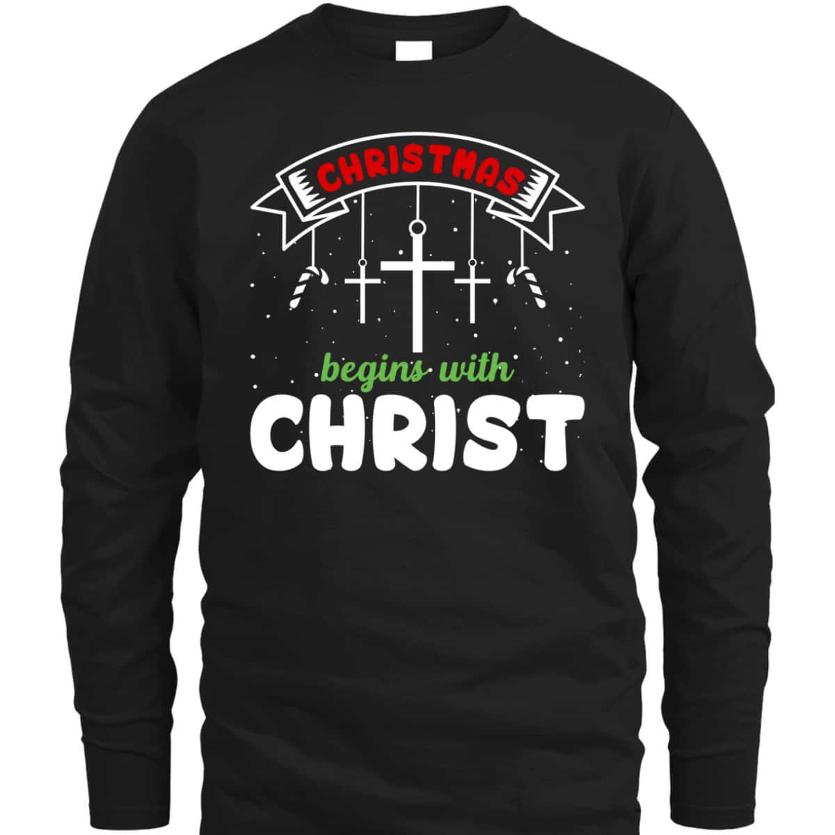 Christmas Begins With Christ Christian Religious T-Shirt Christmas Begins With Christ Christian Religious T-Shirt