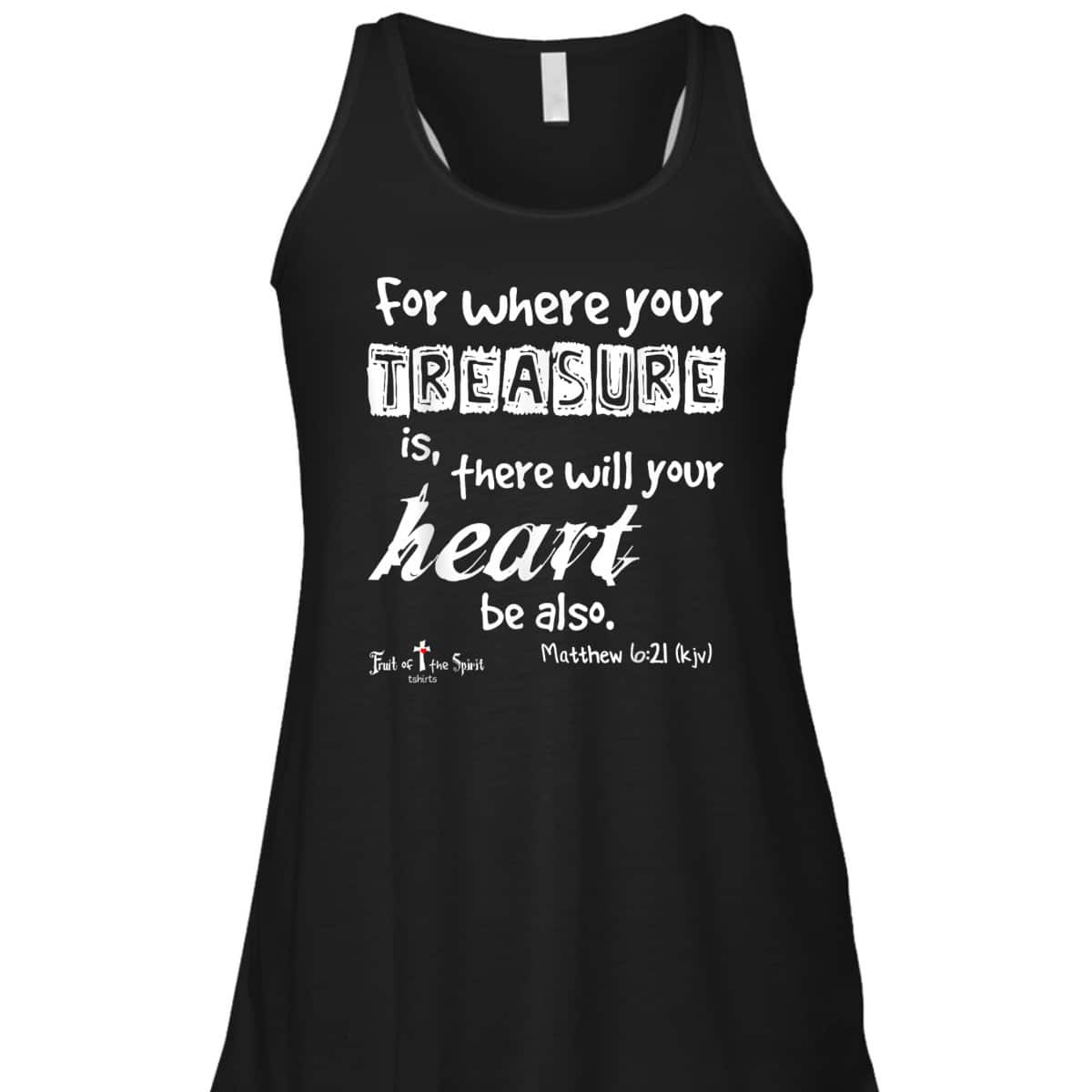 Where Your Treasure Is Heart Matthew 621 Christian T-Shirt Where Your Treasure Is Heart Matthew 621 Christian T-Shirt