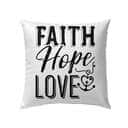 Faith Hope Love Christian Christian Faith Pillow