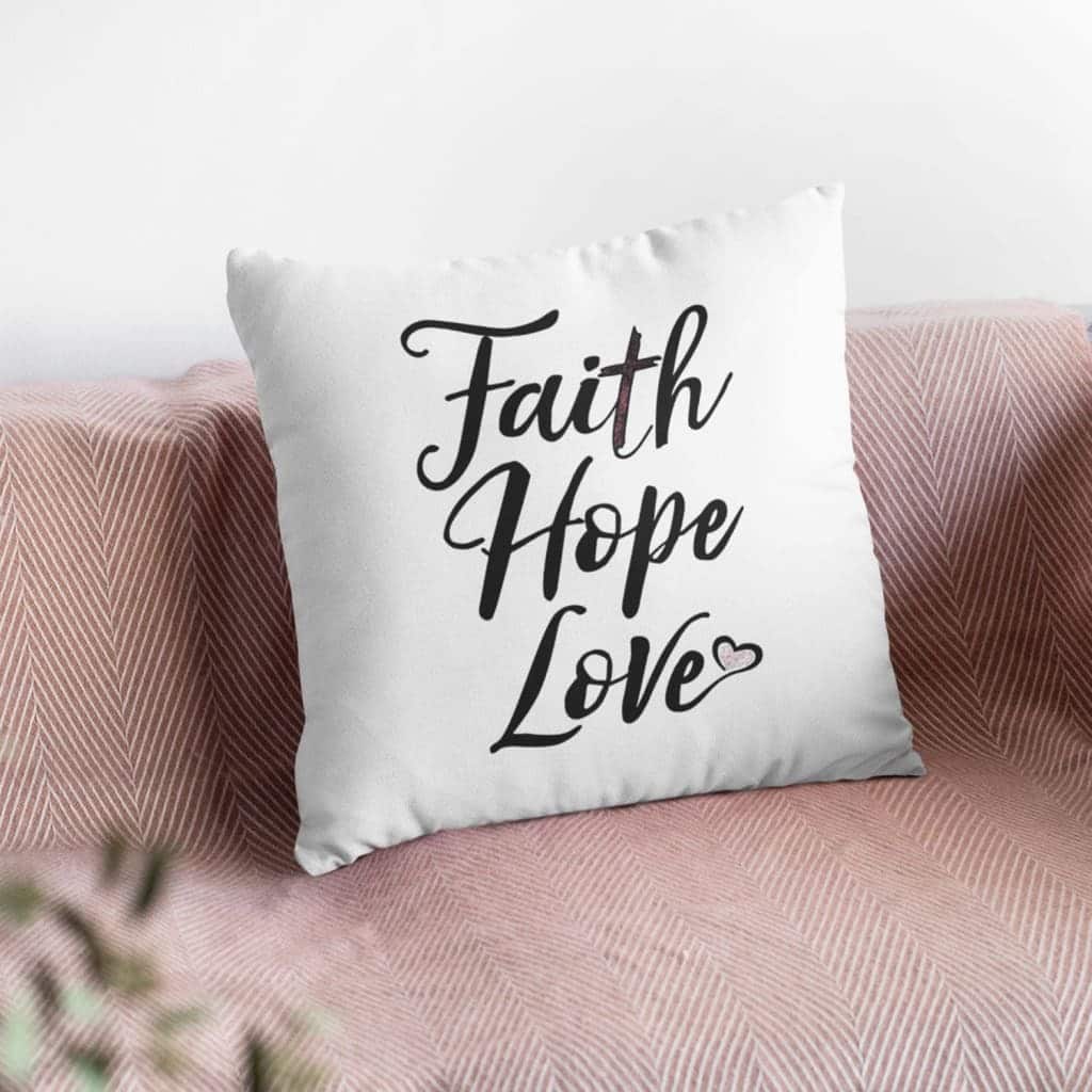Faith Hope Love Christian Pillow Religious Faith Hope Love Christian Pillow Religious