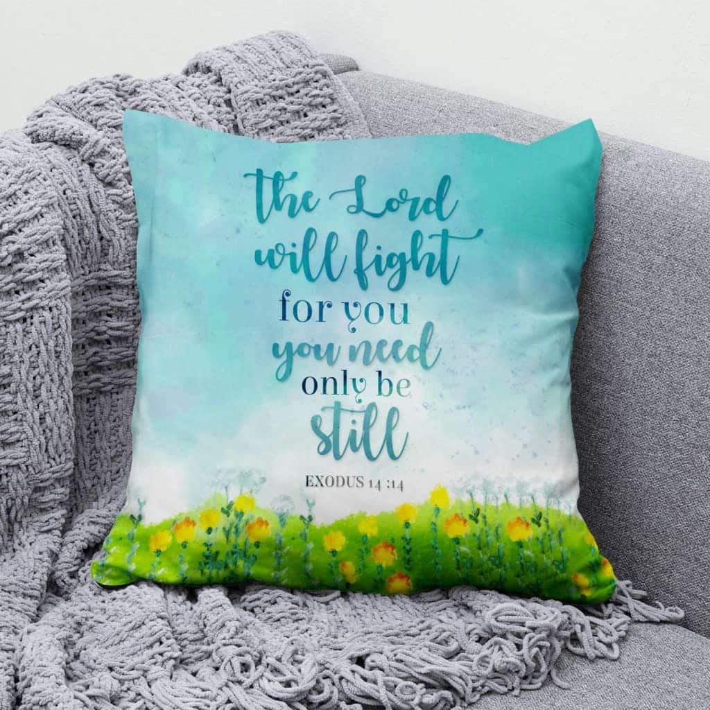 Exodus 14:14 The Lord Will Fight For You Bible Verse Pillow