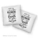 Every Day Is A New Beginning Take A Deep Breath Of Jesus Pillow Every Day Is A New Beginning Take A Deep Breath Of Jesus Pillow