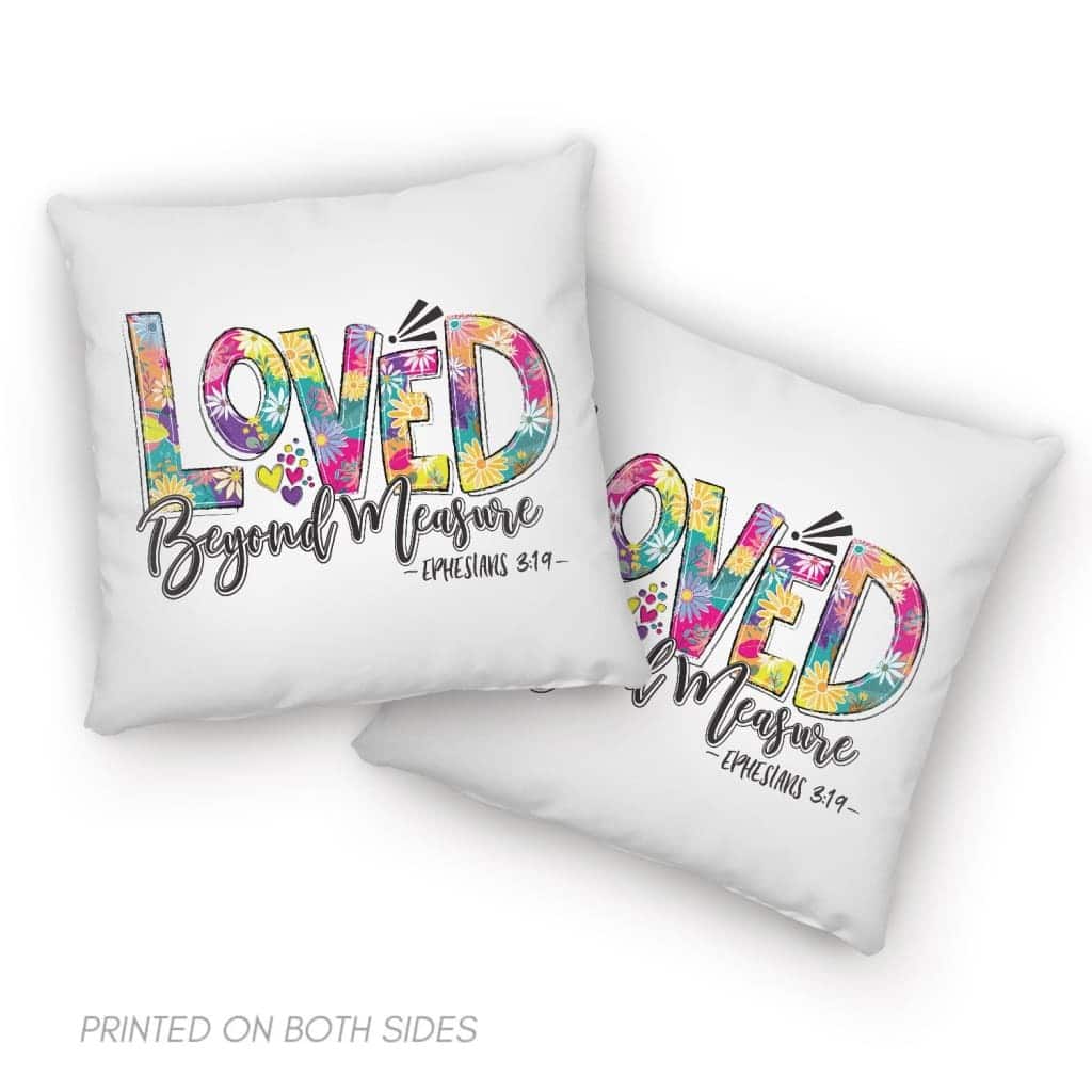 Ephesians 319 Loved Beyond Measure Christian Bible Verse Pillow