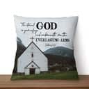 Deuteronomy 3327 The Eternal God Is Your Refuge Bible Verse Pillow