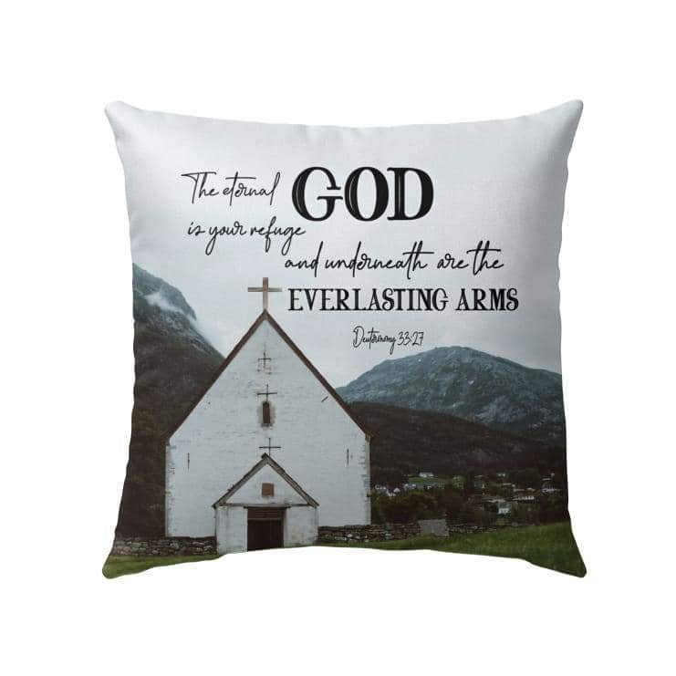 Deuteronomy 3327 The Eternal God Is Your Refuge Bible Verse Pillow Deuteronomy 3327 The Eternal God Is Your Refuge Bible Verse Pillow