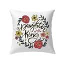 Daughter Of The King Flowers Christian Pillow Daughter Of The King Flowers Christian Pillow