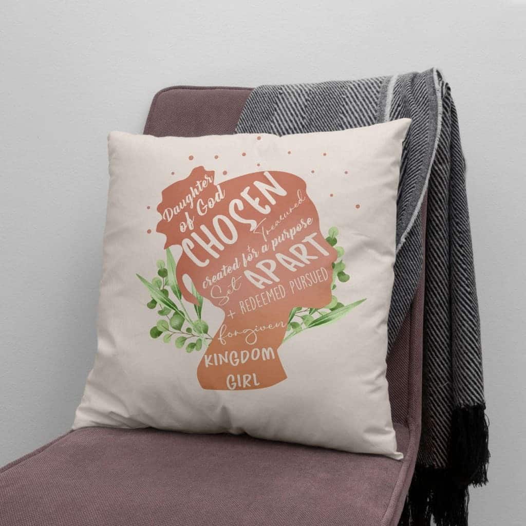 Daughter Of God Chosen And Treasured Christian Pillow Daughter Of God Chosen And Treasured Christian Pillow