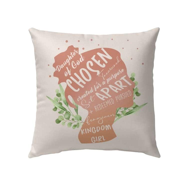 Daughter Of God Chosen And Treasured Christian Pillow Daughter Of God Chosen And Treasured Christian Pillow