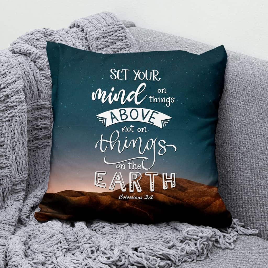 Colossians 32 Set Your Mind On Things Above Bible Verse Christian Pillow Colossians 32 Set Your Mind On Things Above Bible Verse Christian Pillow
