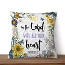 Christian Trust In The Lord With All Your Heart Floral Pillow