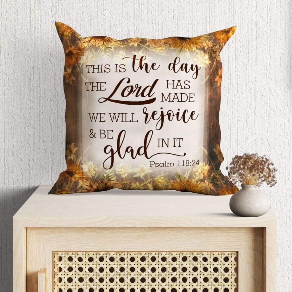 Christian This Is The Day The Lord Has Made Psalm 11824 Bible Verse Pillow