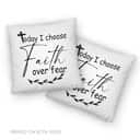 Christian Today I Choose Faith Over Fear Bible Verse Pillow
