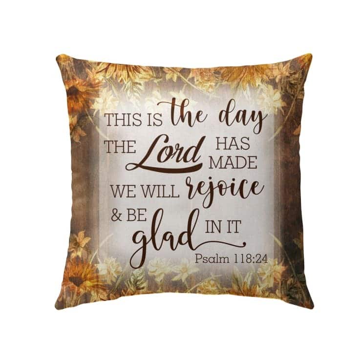Christian This Is The Day The Lord Has Made Psalm 11824 Bible Verse Pillow Christian This Is The Day The Lord Has Made Psalm 11824 Bible Verse Pillow