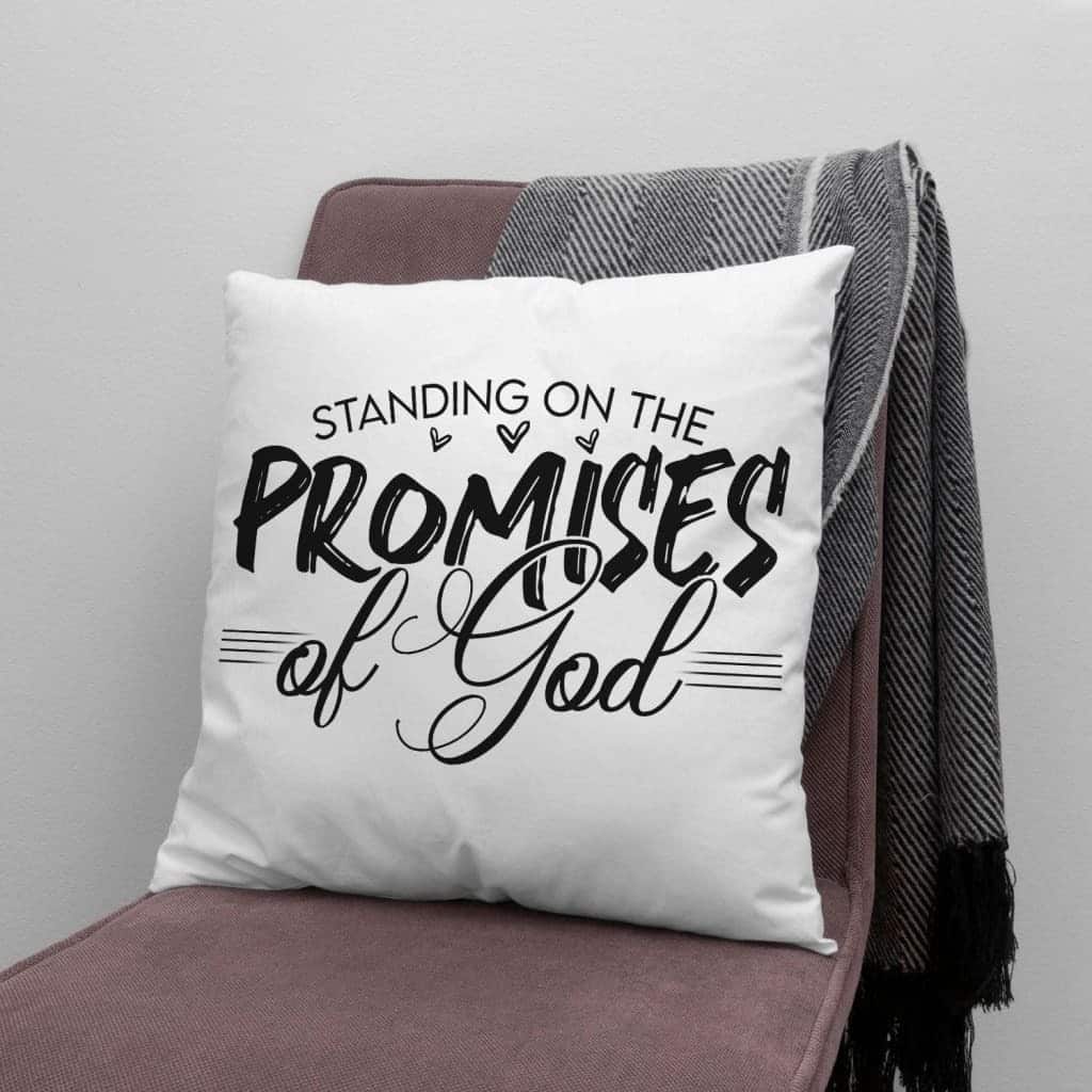 Christian Standing On The Promises Of God Pillow Christian Standing On The Promises Of God Pillow