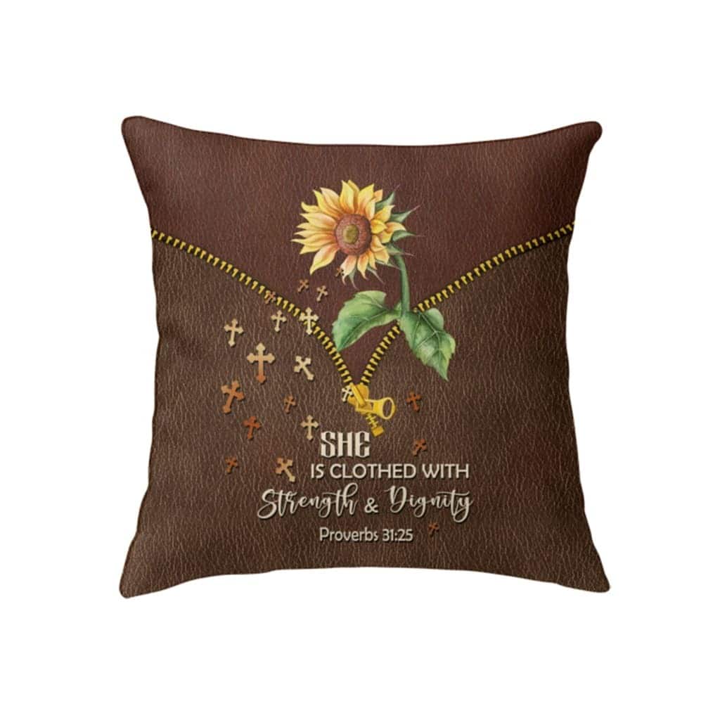Christian She Is Clothed With Strength And Dignity Sunflower Pillow