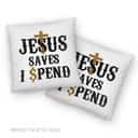 Christian Jesus Saves I Spend Jesus Pillow