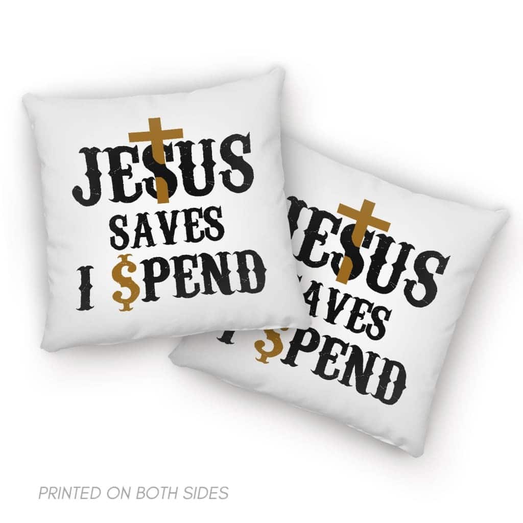 Christian Jesus Saves I Spend Jesus Pillow Christian Jesus Saves I Spend Jesus Pillow