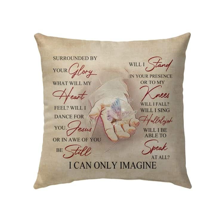 Christian Jesus Hands I Can Only Imagine Pillow Christian Jesus Hands I Can Only Imagine Pillow