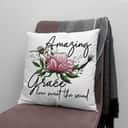 Christian Amazing Grace How Sweet The Sound Floral Pillow Christian Amazing Grace How Sweet The Sound Floral Pillow