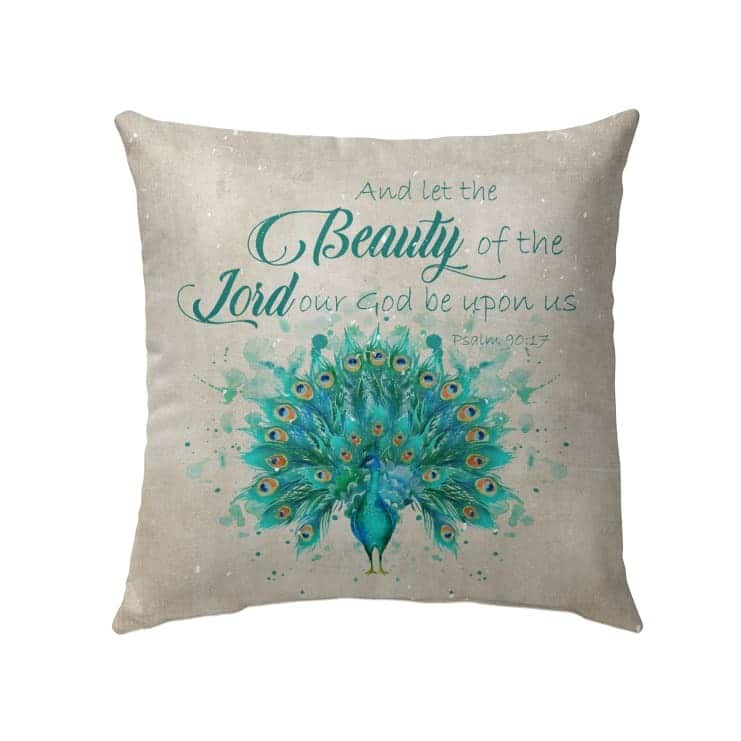 And Let The Beauty Of The Lord Our God Be Upon Us Psalm 9017 Christian Pillow And Let The Beauty Of The Lord Our God Be Upon Us Psalm 9017 Christian Pillow