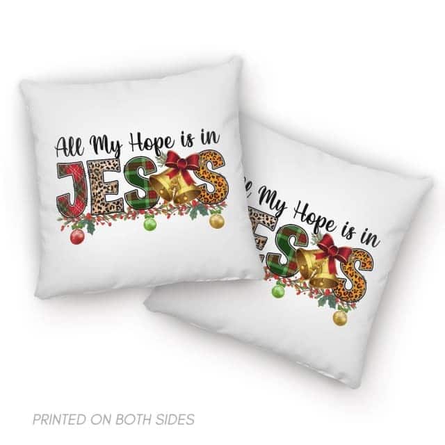 All My Hope Is In Jesus Christmas Pillow