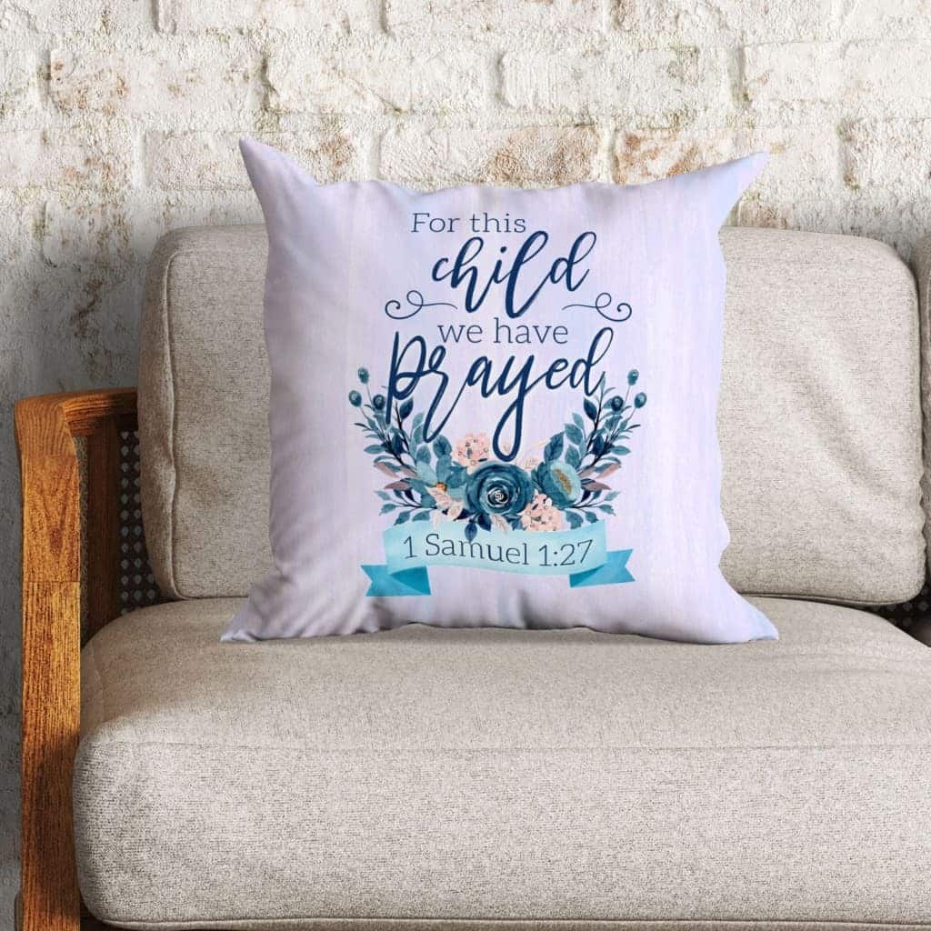 1 Samuel 127 For This Child We Have PrayedBible Verse Pillow 1 Samuel 127 For This Child We Have PrayedBible Verse Pillow