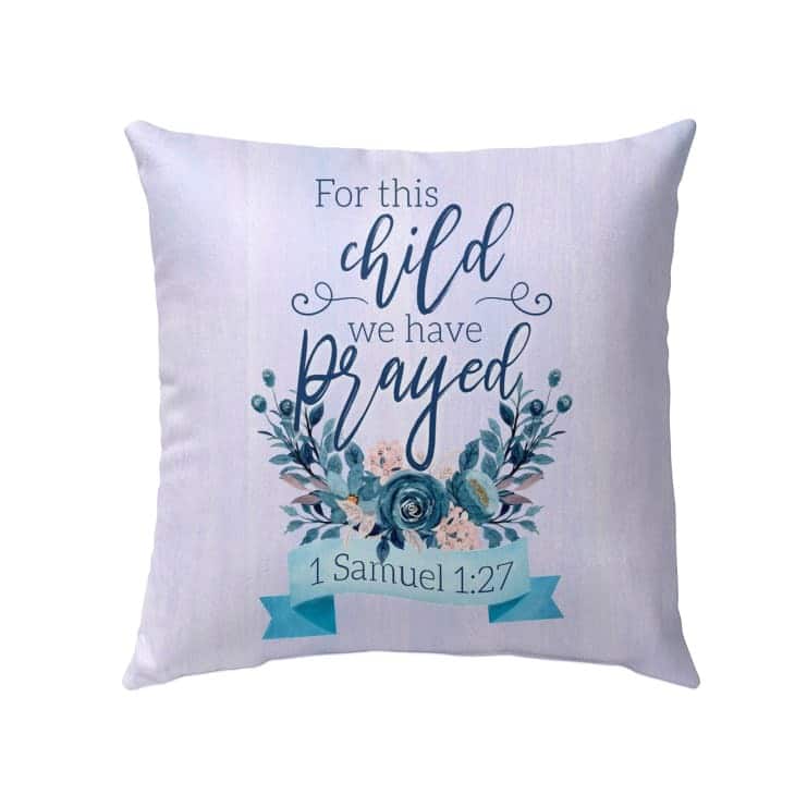 1 Samuel 127 For This Child We Have PrayedBible Verse Pillow 1 Samuel 127 For This Child We Have PrayedBible Verse Pillow