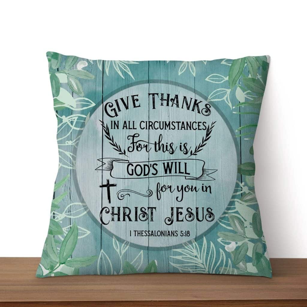 1 Thessalonians 518 Give Thanks Bible Verse Pillow 1 Thessalonians 518 Give Thanks Bible Verse Pillow