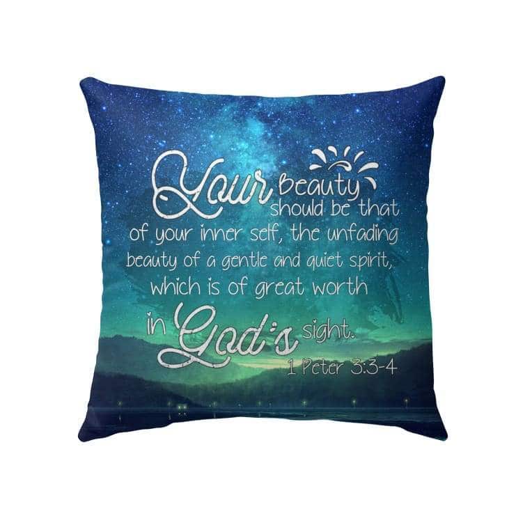 1 Peter 33-4 Your Beauty Should Be That Of Your Inner Self Bible Verse Pillow