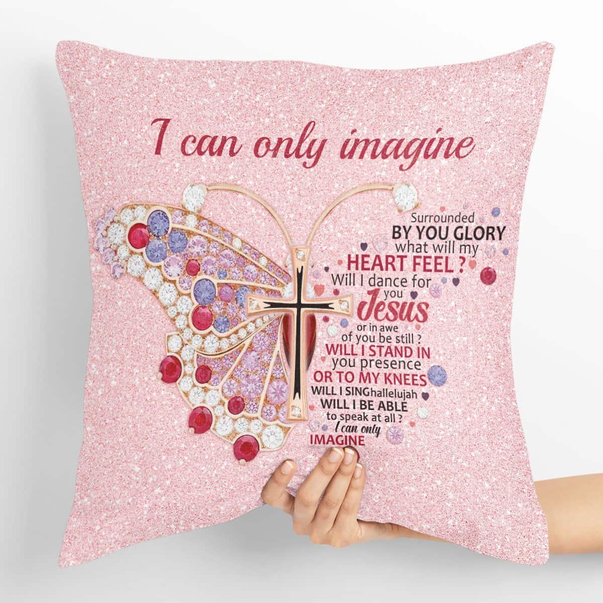 Bible Verse Scripture God Elegant Butterfly I Can Only Imagine Pillow Bible Verse Scripture God Elegant Butterfly I Can Only Imagine Pillow