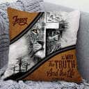 Bible Verse Scripture God Unique The Way The Truth And The Life Pillow Bible Verse Scripture God Unique The Way The Truth And The Life Pillow