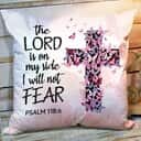Bible Verse Scripture God The Lord Is On My Side Beautiful Flower Pillow Bible Verse Scripture God The Lord Is On My Side Beautiful Flower Pillow