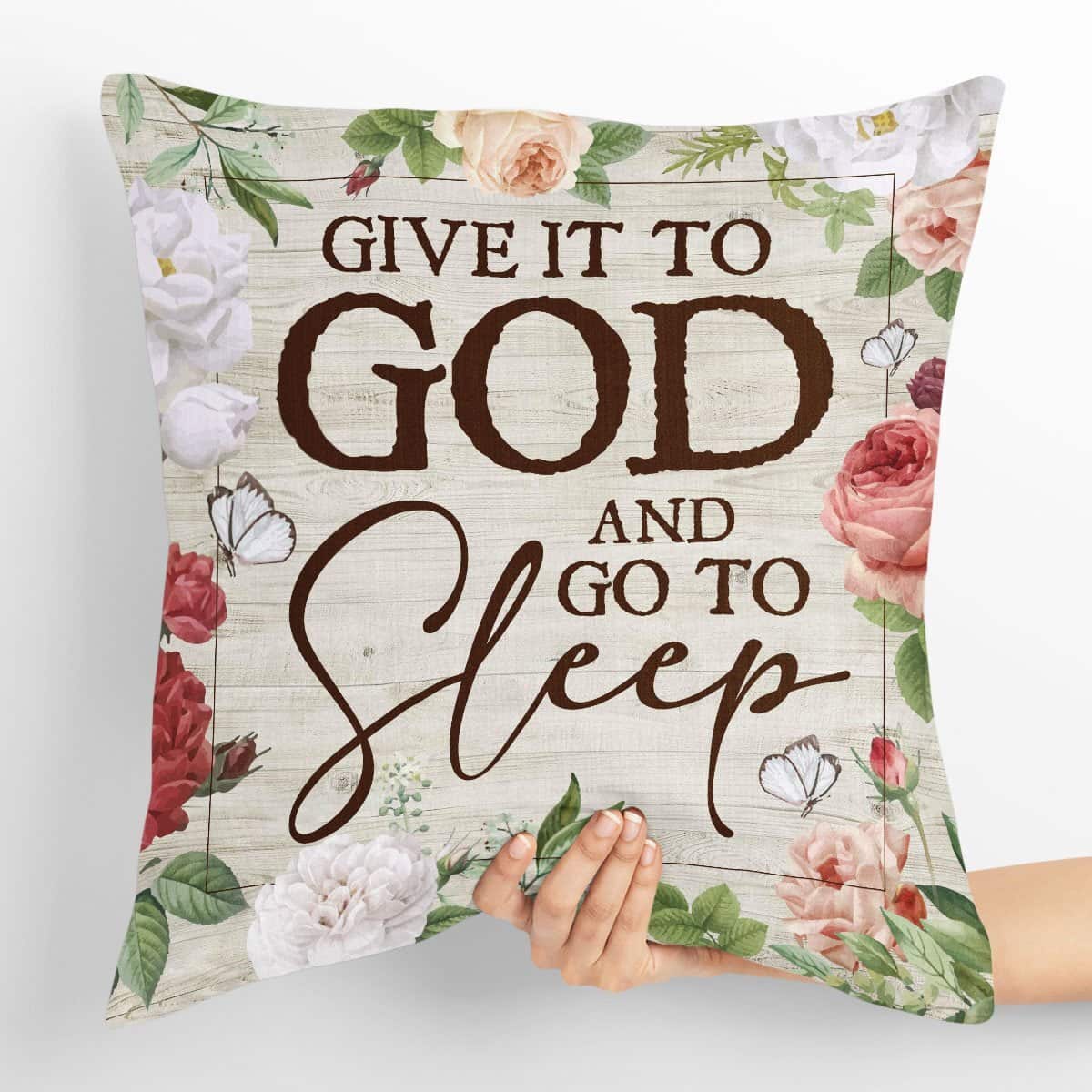 Bible Verse Scripture God Lovely Flower Give It To God And Go To Sleep Pillow Bible Verse Scripture God Lovely Flower Give It To God And Go To Sleep Pillow