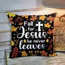 Bible Verse Scripture God Fall For Jesus He Never Leaves Unique Christian Pillow Bible Verse Scripture God Fall For Jesus He Never Leaves Unique Christian Pillow