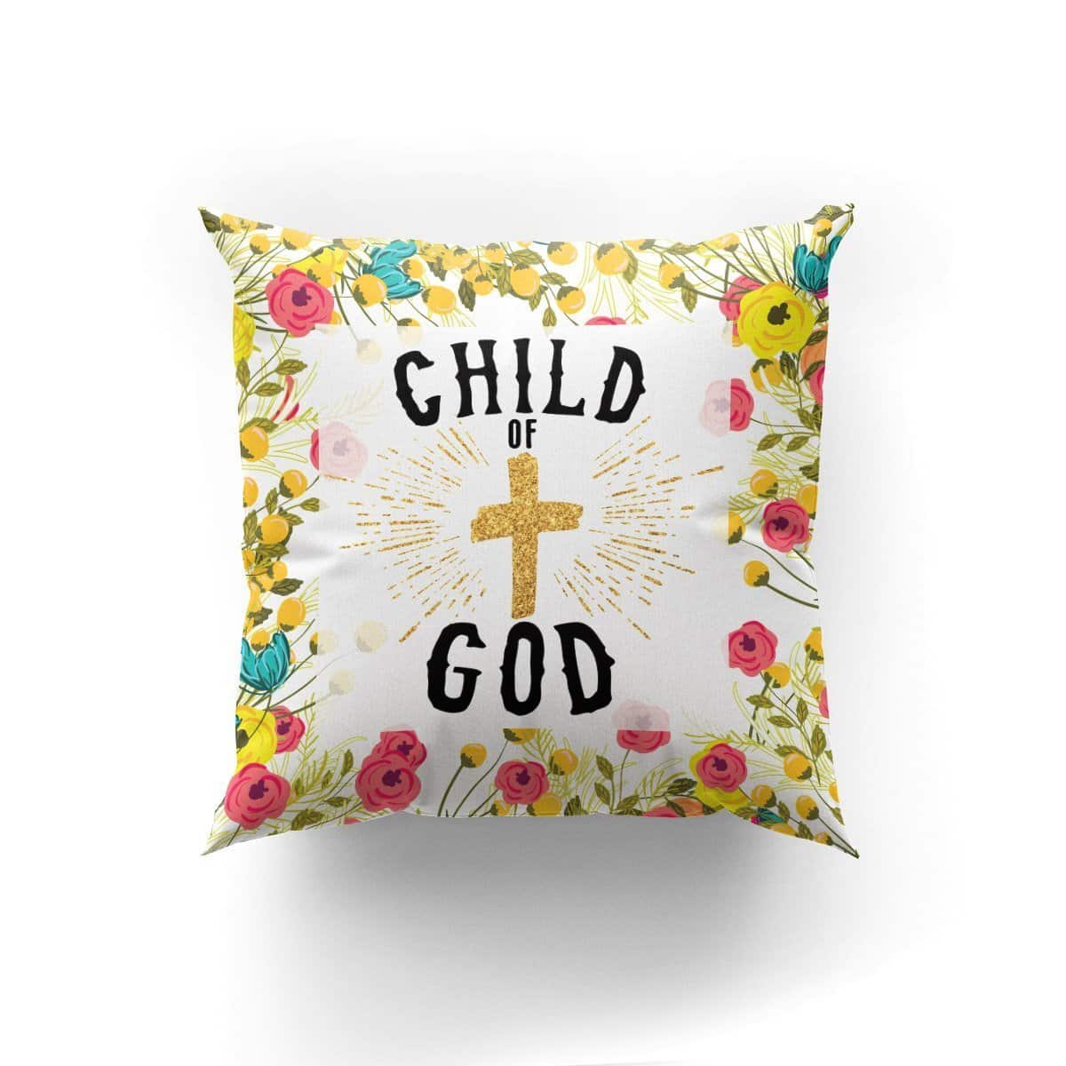 Bible Verse Scripture God Beautiful Flower Child Of God Pillow Bible Verse Scripture God Beautiful Flower Child Of God Pillow