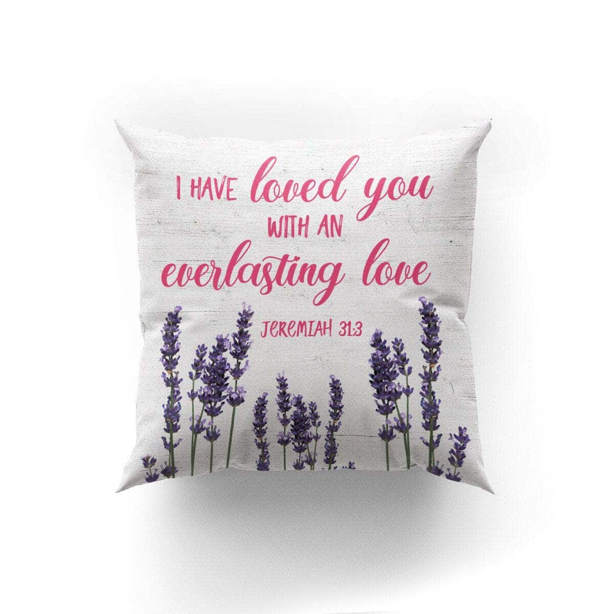 Bible Verse Scripture God I Have Loved You Elegant Christian Pillow Bible Verse Scripture God I Have Loved You Elegant Christian Pillow