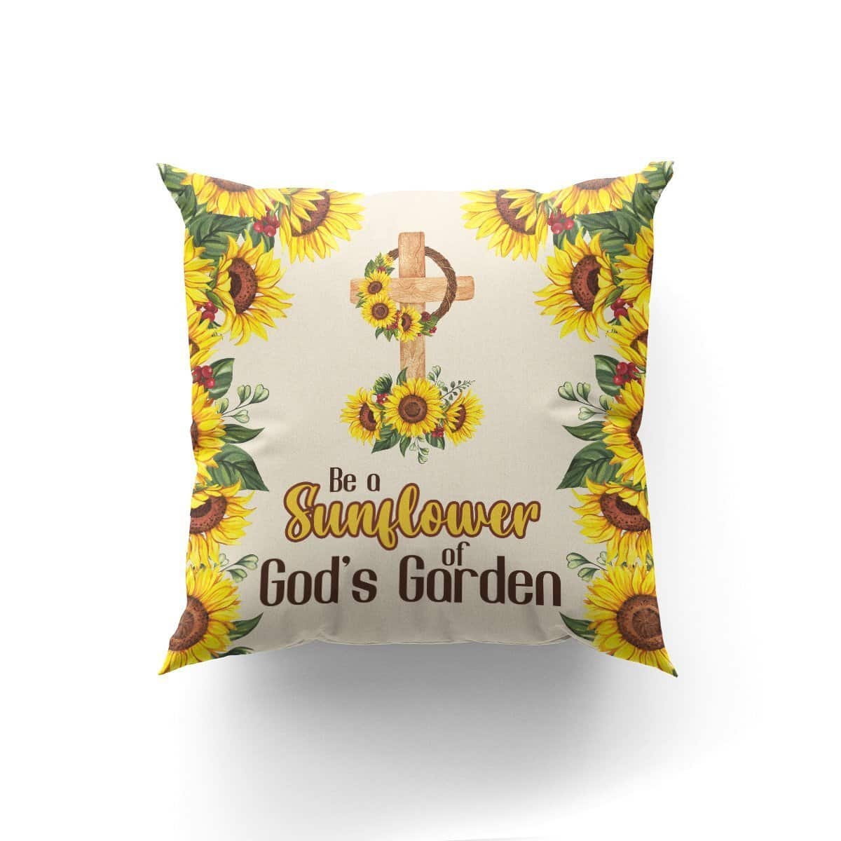 Bible Verse Scripture God Beautiful Cross Sunflower Of Gods Garden Pillow