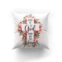Bible Verse Scripture God Cross And Flower Give It To God Pillow