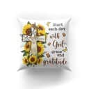 Bible Verse Scripture God Special Sunflower Start Each Day With God Pillow Bible Verse Scripture God Special Sunflower Start Each Day With God Pillow