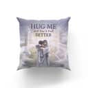Bible Verse Scripture God Hug Me And Youll Feel Better Heaven Pillow