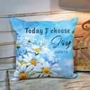 Bible Verse Scripture God Today I Choose Joy Chamomile Pillow Bible Verse Scripture God Today I Choose Joy Chamomile Pillow