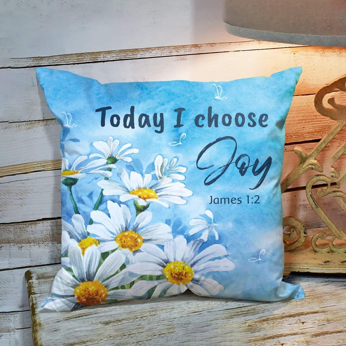 Bible Verse Scripture God Today I Choose Joy Chamomile Pillow Bible Verse Scripture God Today I Choose Joy Chamomile Pillow